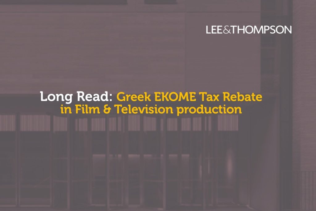 greek-ekome-tax-rebate-in-film-television-production-lee-thompson